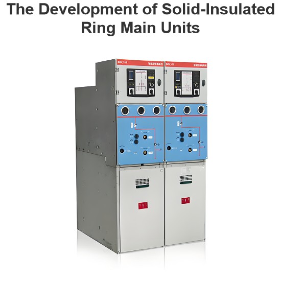 The Development of Solid-Insulated Ring Main Units