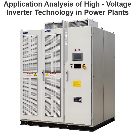 Application Analysis of High - Voltage Inverter Technology in Power Plants