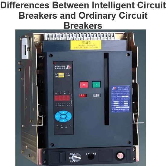 Differences Between Intelligent Circuit Breakers and Ordinary Circuit Breakers