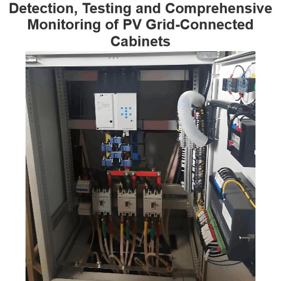 Detection, Testing and Comprehensive Monitoring of PV Grid-Connected Cabinets