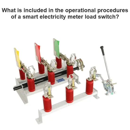 What is included in the operational procedures of a smart electricity meter load switch?