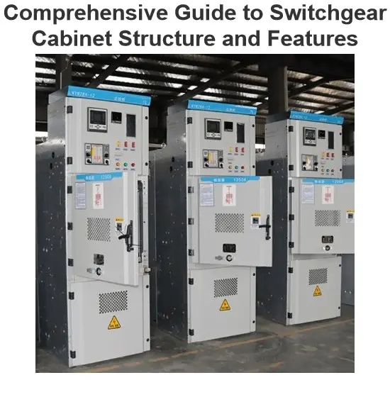 Comprehensive Guide to Switchgear Cabinet Structure and Features