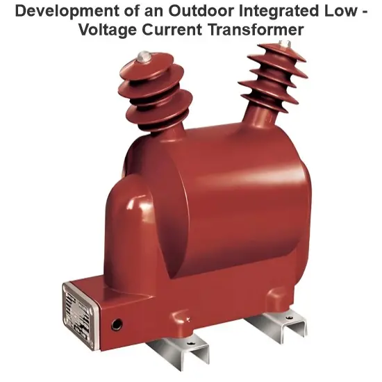 Development of an Outdoor Integrated Low - Voltage Current Transformer
