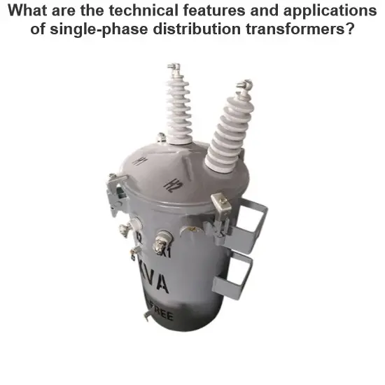 What are the technical features and applications of single-phase distribution transformers?