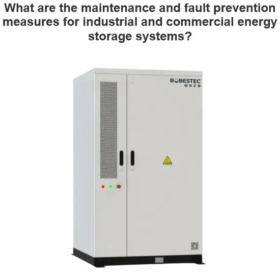 What are the maintenance and fault prevention measures for industrial and commercial energy storage systems?